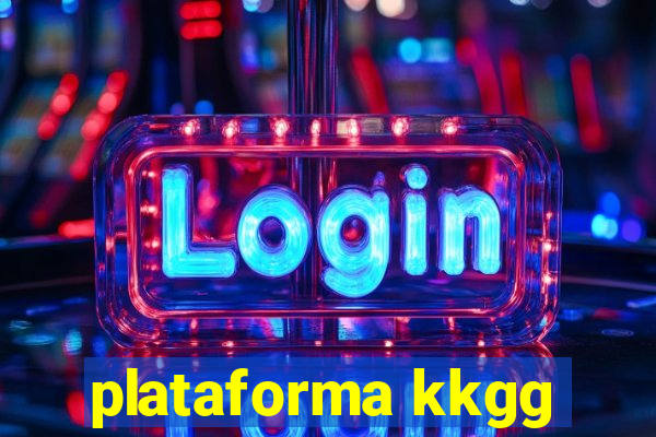 plataforma kkgg